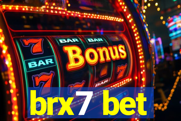 brx7 bet